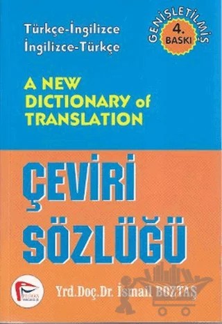 A New Dictionary of Translation - Çeviri Sözlüğü – İsmail Boztaş – Pelikan Tıp Teknik Yayıncılık kitap kapağı