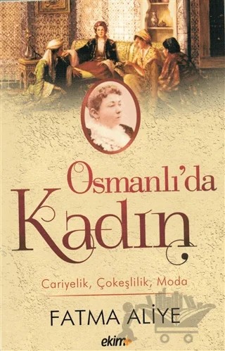 Osmanlı’da Kadın – Fatma Aliye Topuz – Ekim Yayınları kitap kapağı