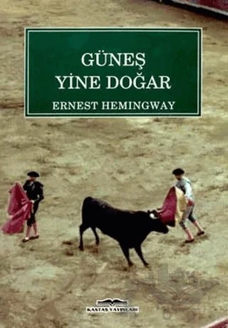 Güneş Yine Doğar – Ernest Hemingway – Kastaş Yayınları kitap kapağı