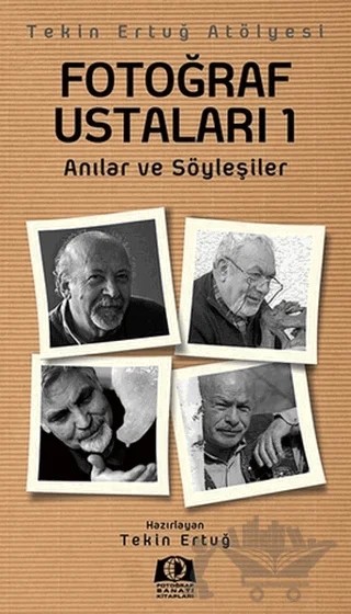 Fotoğraf Ustaları 1 – Tekin Ertuğ – Fotoğraf Sanatı Kitapları kitap kapağı