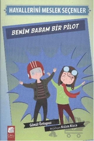 Benim Babam Bir Pilot – Gönül Öztopuz – Final Kültür Sanat Yayınları kitap kapağı