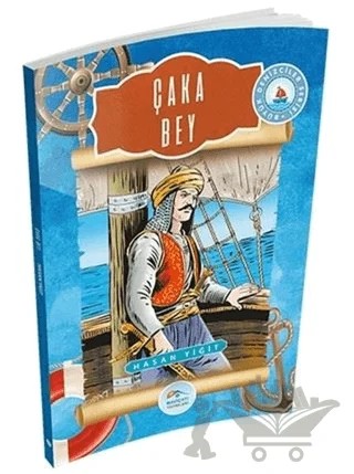 Çaka Bey – Hasan Yiğit – Maviçatı Yayınları kitap kapağı