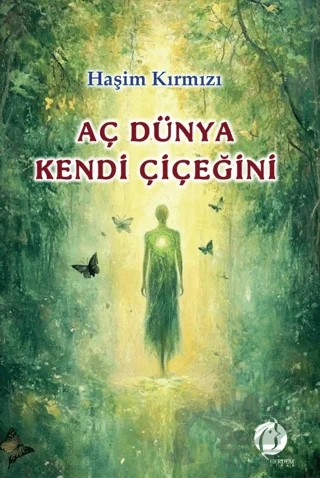 Aç Dünya Kendi Çiçeğini – Haşim Kırmızı – Herdem Kitap kitap kapağı