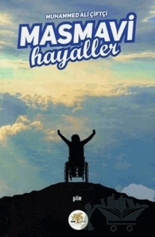 Masmavi Hayaller – Muhammed Ali Çiftçi – Nar Ağacı Yayınları kitap kapağı