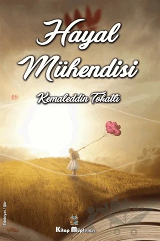 Hayal Mühendisi – Kemaleddin Tokatlı – Kitap Müptelası Yayınları kitap kapağı