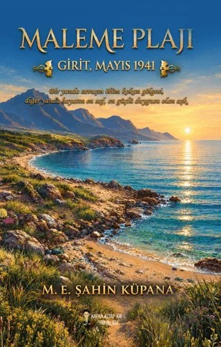 Maleme Plajı – M. E. Şahin Küpana – Kafka Kitap Kafe Yayınları kitap kapağı