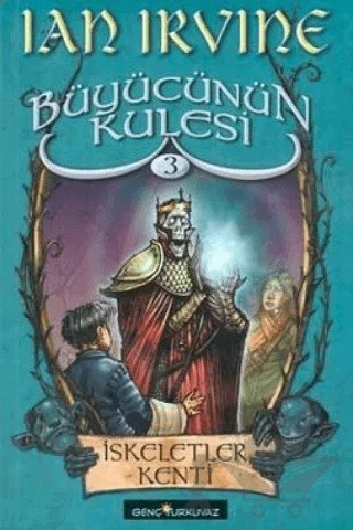 Büyücünün Kulesi 3. Kitap İskeletler Kenti – Ian Irvine – Turkuvaz Kitap kitap kapağı