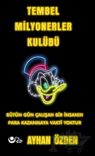 Tembel Milyonerler Kulübü – Ayhan Özden – Ayyıldız Kitap kitap kapağı