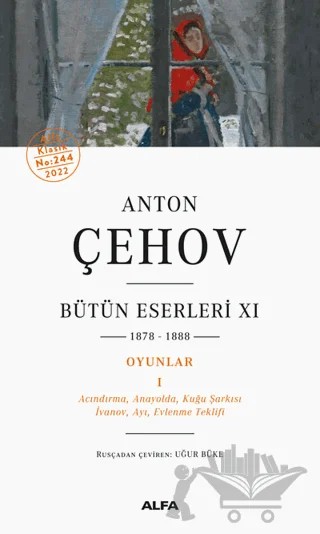 Anton Çehov Bütün Eserleri 11 - 1878-1888 – Anton Çehov – Alfa Yayınları kitap kapağı