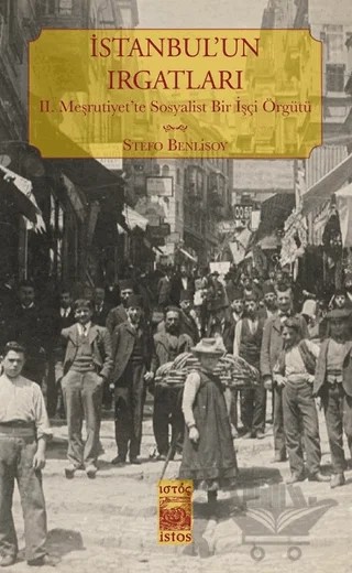 İstanbul'un Irgatları – Stefo Benlisoy – İstos Yayıncılık kitap kapağı