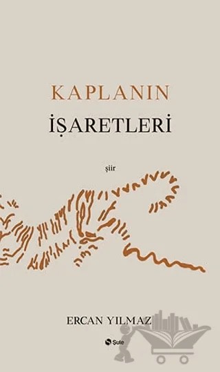 Kaplanın İşaretleri – Ercan Yılmaz – Şule Yayınları kitap kapağı