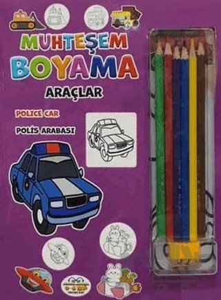 Muhteşem Boyama - Araçlar + 6lı Boya Kalemi – Kolektif – 0-6 Yaş Yayınları kitap kapağı