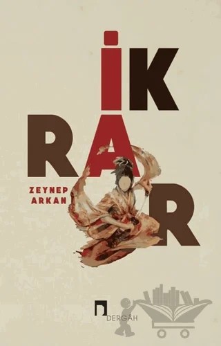 İkrar – Zeynep Arkan – Dergah Yayınları kitap kapağı