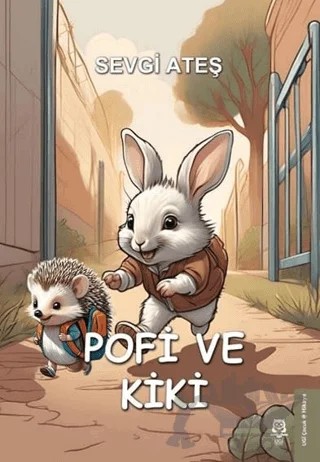 Pofi ve Kiki – Sevgi Ateş – UGİ Çocuk kitap kapağı