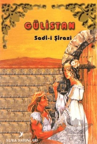 Gülistan – Şeyh Sadii Şirazi – Yuva Yayınları kitap kapağı