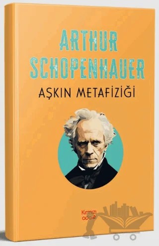 Aşkın Metafiziği – Arthur Schopenhauer – Kırmızı Ada Yayınları kitap kapağı