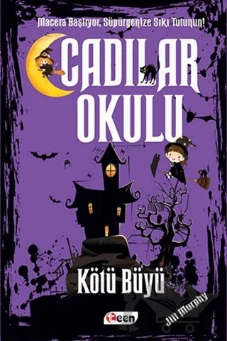 Cadılar Okulu 3 - Kötü Büyü (Ciltli) – Jill Murphy – Teen Yayıncılık kitap kapağı