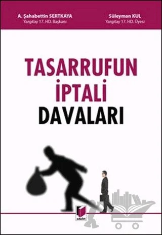 Tasarrufun İptali Davaları – A. Şahabettin Sertkaya, Süleyman Kul – Adalet Yayınevi kitap kapağı