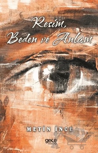 Resim Beden ve Anlam – Metin İnce – Gece Kitaplığı kitap kapağı