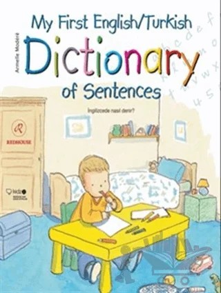 My First English/Turkish Dictionary Of Sentences – Armelle Modere – Redhouse Kidz Yayınları kitap kapağı