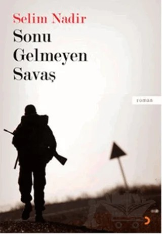 Sonu Gelmeyen Savaş – Selim Nadir – Cinius Yayınları kitap kapağı
