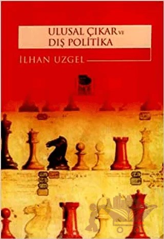 Ulusal Çıkar Ve Dış Politika – İlhan Uzgel – İmge Kitabevi Yayınları kitap kapağı