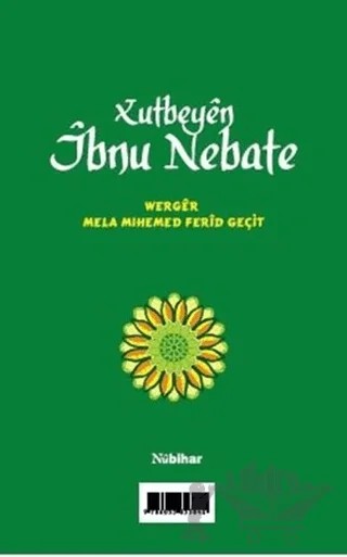 Xutbeyen İbnu Nebate – İbnu Nebate – Nubihar Yayınları kitap kapağı