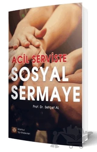 Acil Serviste Sosyal Sermaye – Behçet Al – İstanbul Tıp Kitabevi kitap kapağı