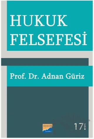 Hukuk Felsefesi – Adnan Güriz – Siyasal Kitabevi - Akademik Kitaplar kitap kapağı