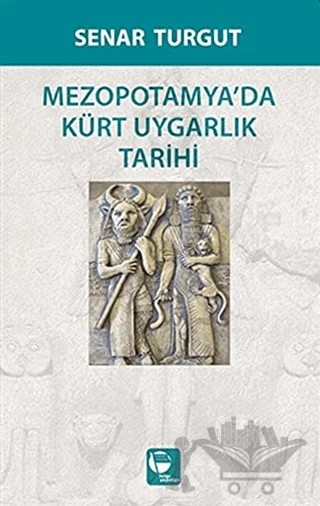 Mezopotamyada Kürt Uygarlık Tarihi – Senar Turgut – Belge Yayınları kitap kapağı