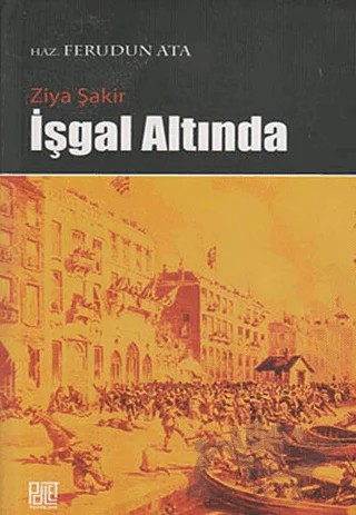 İşgal Altında – Ziya Şakir – Palet Yayınları kitap kapağı