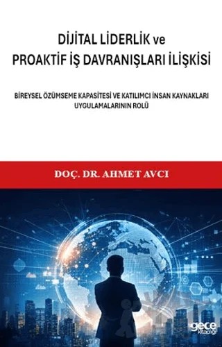 Di̇ji̇tal Li̇derli̇k ve Proakti̇f İş Davranışları İlişkisi – Ahmet Avcı – Gece Kitaplığı kitap kapağı
