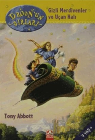 Droon’un Sırları Gizli Merdivenler ve Uçan Halı – Tony Abbott – Altın Kitaplar kitap kapağı