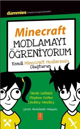 MINECRAFT MODLAMAYI ÖĞRENİYORUM - Dummies Junior- Modding Minecraft – Sarah Guthals, Stephan Foster, Lindsey Handley – Dummies Junior kitap kapağı