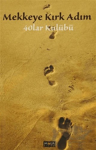 Mekke'ye Kırk Adım – Yunus Coşkun – Mola Kitap kitap kapağı