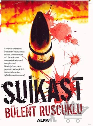 Suikast – Bülent Ruscuklu – Alfa Yayınları kitap kapağı