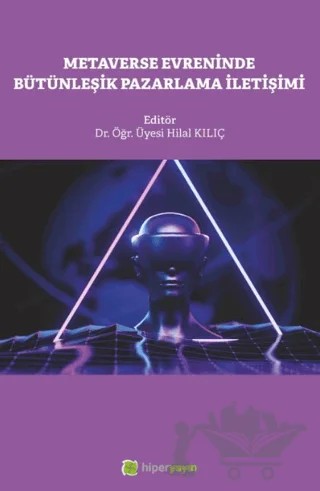 Metaverse Evreninde Bütünleşik Pazarlama İletişimi – Kolektif – Hiperlink Yayınları kitap kapağı