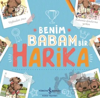 Benim Babam Bir Harika – Kelly Canby – İş Bankası Kültür Yayınları kitap kapağı