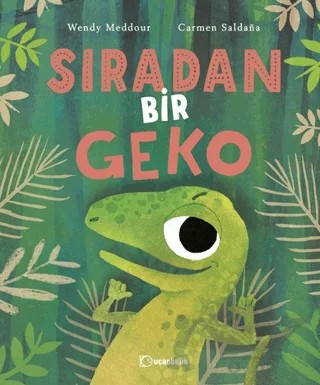 Sıradan Bir Geko – Wendy Meddour – Uçanbalık Yayıncılık kitap kapağı