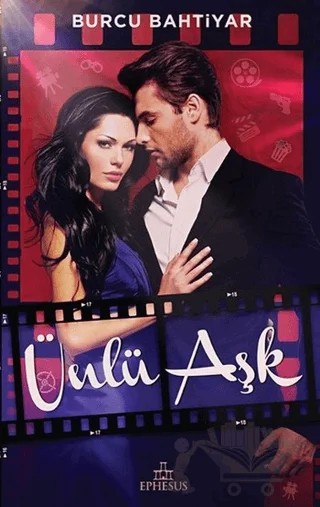 Ünlü Aşk – Burcu Bahtiyar – Ephesus Yayınları kitap kapağı