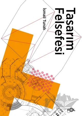 Tasarım Felsefesi – İsmail Tunalı – Fol Kitap kitap kapağı