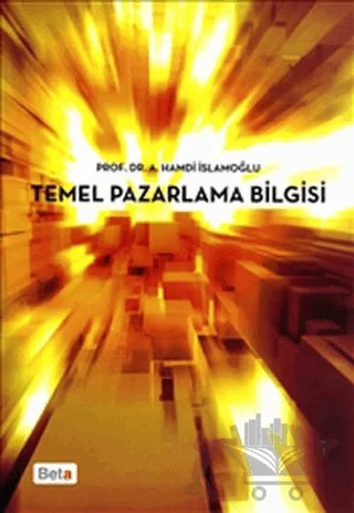 Temel Pazarlama Bilgisi – Hamdi İslamoğlu – Beta Yayınevi kitap kapağı