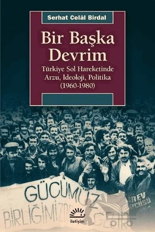 Bir Başka Devrim – Serhat Celal Birdal – İletişim Yayınevi kitap kapağı