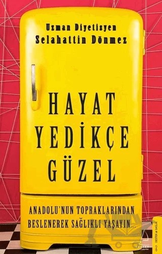 Hayat Yedikçe Güzel – Selahattin Dönmez – Destek Yayınları kitap kapağı