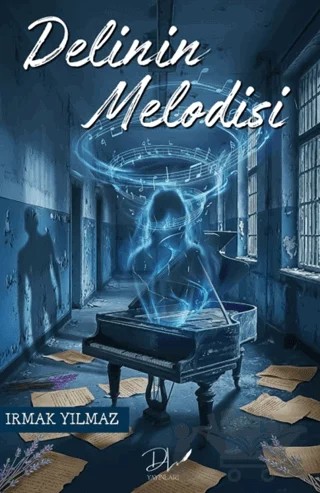 Delinin Melodisi – Irmak Yılmaz – Dls Yayınları kitap kapağı