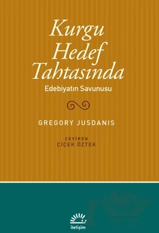 Kurgu Hedef Tahtasında Edebiyatın Savunusu – Gregory Jusdanis – İletişim Yayınevi kitap kapağı