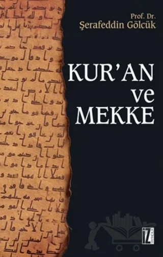 Kur’an ve Mekke – Şerafettin Gölcük – İz Yayıncılık kitap kapağı