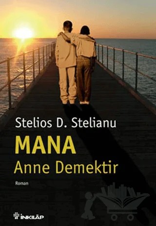 Mana Anne Demektir – Stelios D. Stelianu – İnkılap Kitabevi kitap kapağı