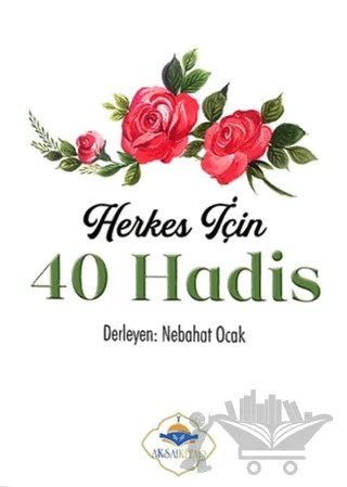 Herkes İçin 40 Hadis – Nebahat Ocak – Aksa Kitap kitap kapağı