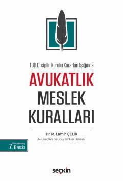 TBB Disiplin Kurulu Kararları IşığındaAvukatlık Meslek Kuralları